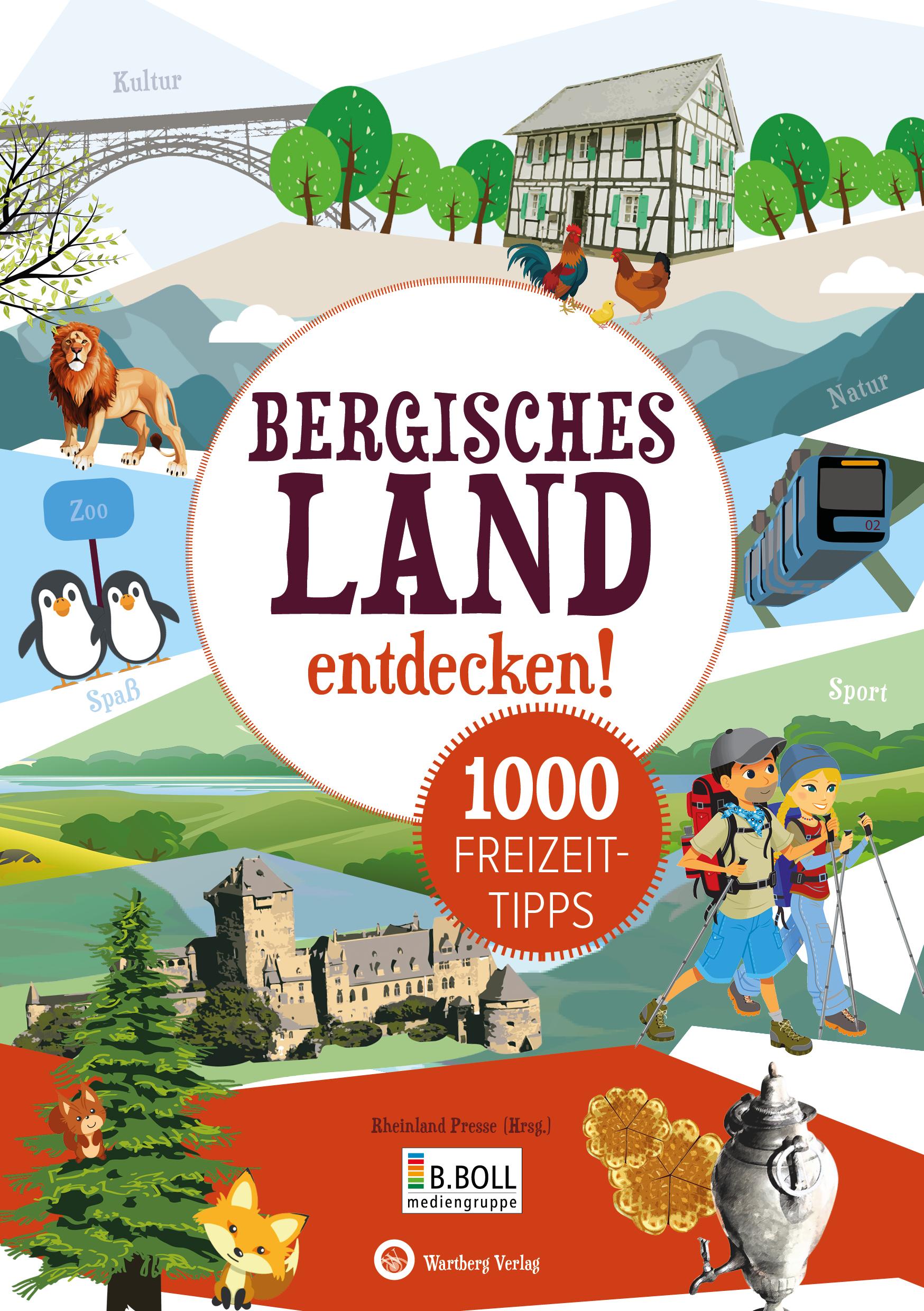 Bergisches Land entdecken! 1000 Freizeittipps
