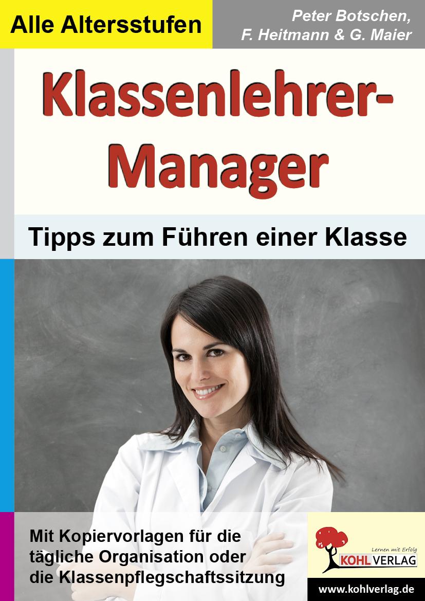 Klassenlehrer-Manager Tipps und Vorlagen zum zeitsparenden Führen einer Klasse