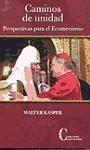 Caminos de unidad : perspectivas para el ecumenismo