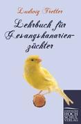 Lehrbuch für Gesangskanarienzüchter