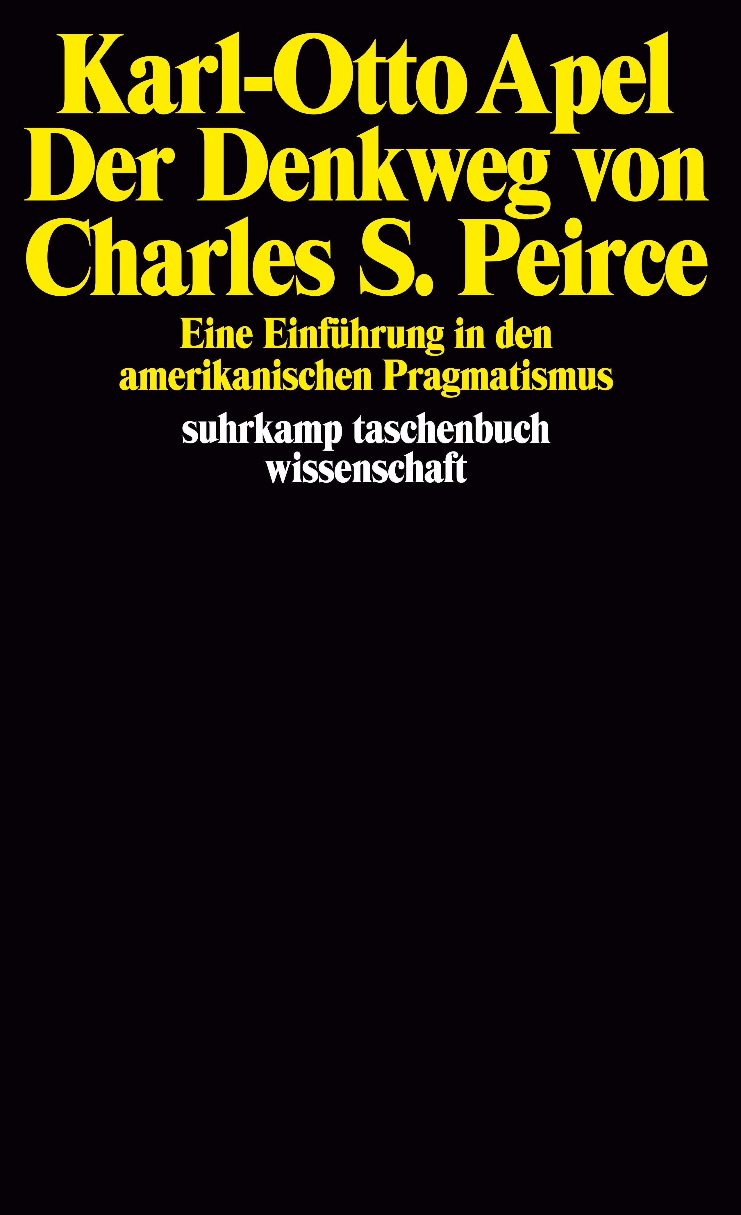 Der Denkweg von Charles Sanders Peirce