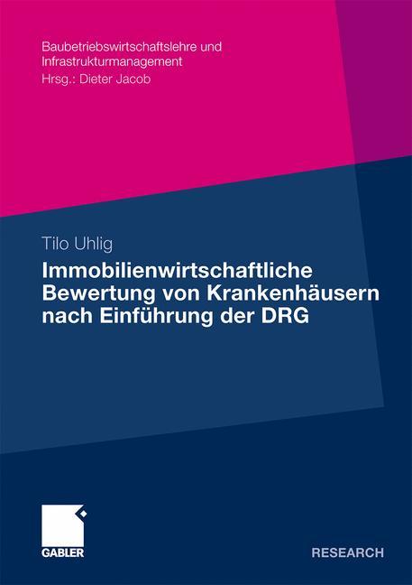 Immobilienwirtschaftliche Bewertung von Krankenhäusern nach Einführung der DRG