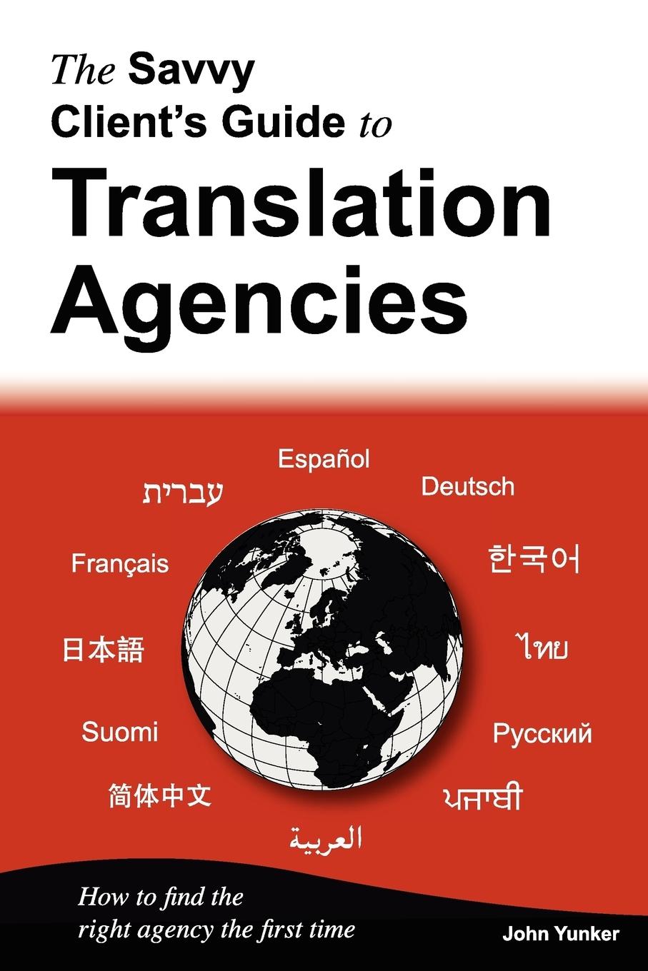 The Savvy Client's Guide to Translation Agencies