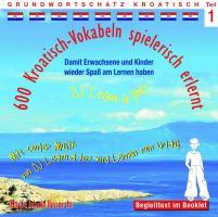 600 Kroatisch-Vokabeln spielerisch erlernt -Teil 1