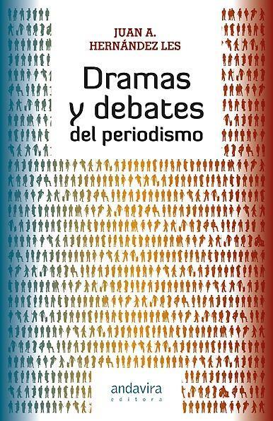 Dramas y debates del periodismo