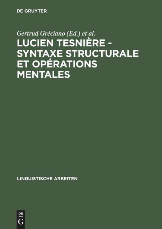 Lucien Tesnière - Syntaxe structurale et opérations mentales