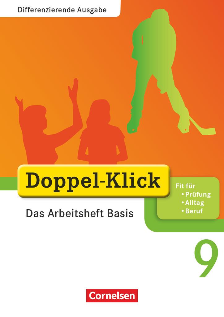 Doppel-Klick - Differenzierende Ausgabe. 9. Schuljahr. Das Arbeitsheft Basis