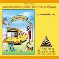 Das arabische Alphabet für Gross und Klein. Audio-CD zum Buch: