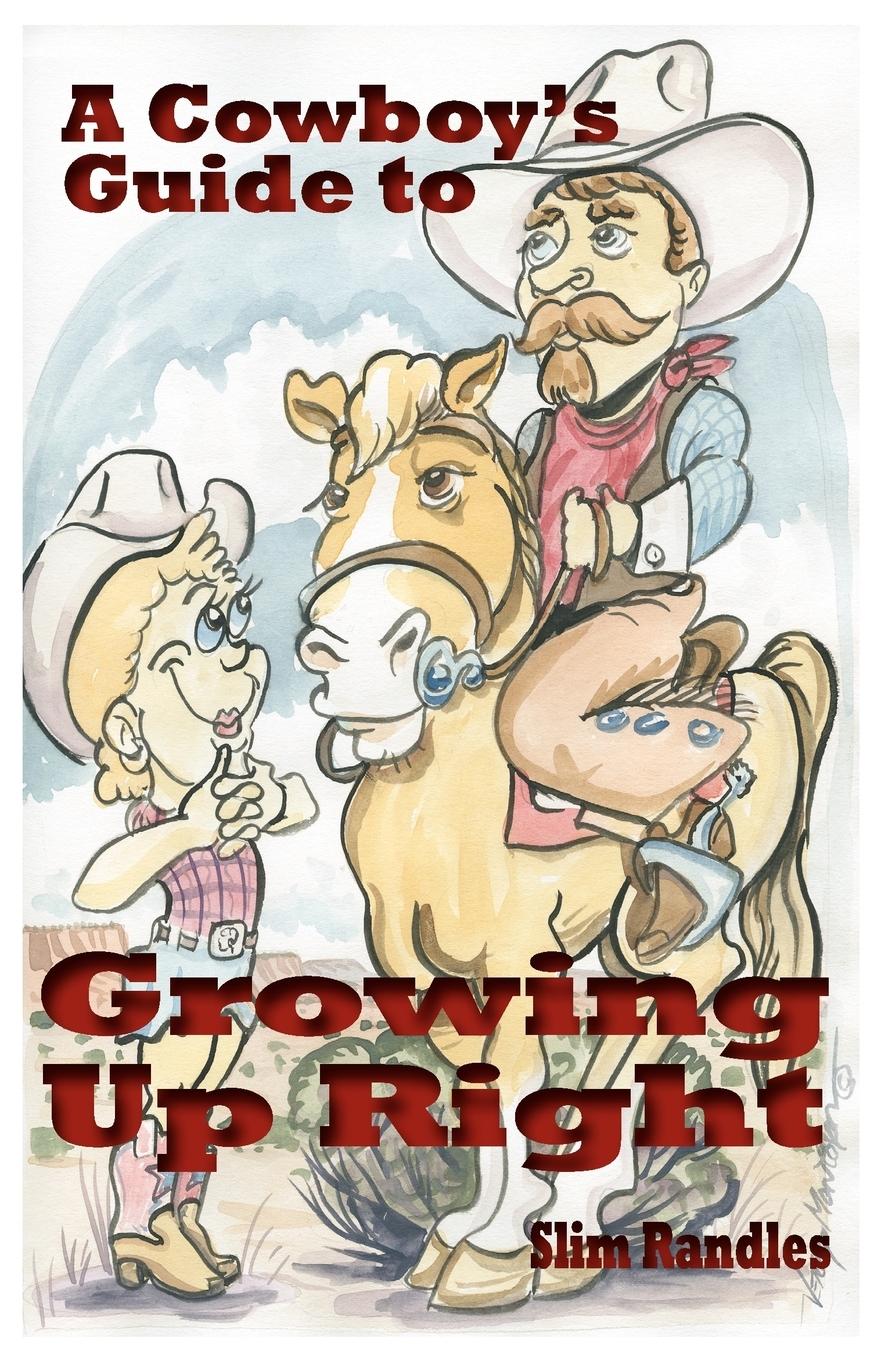 A Cowboy's Guide to Growing Up Right