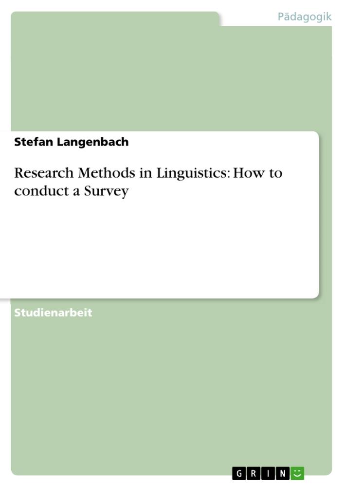 Research Methods in Linguistics: How to conduct a Survey