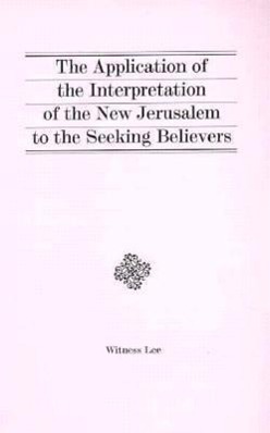 The Application of the Interpretation of the New Jerusalem to the Seeking Believers