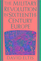 The Military Revolution in Sixteenth-century Europe