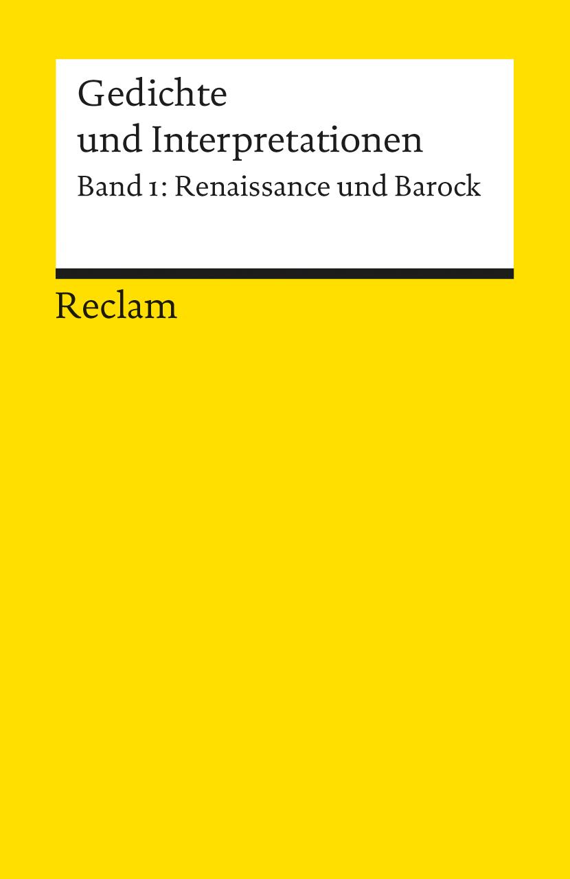 Gedichte und Interpretationen 1. Renaissance und Barock