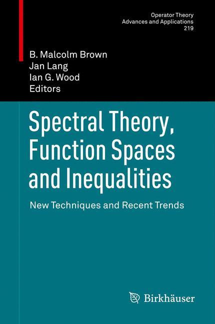 Spectral Theory, Function Spaces and Inequalities