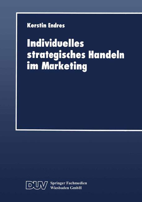 Individuelles strategisches Handeln im Marketing