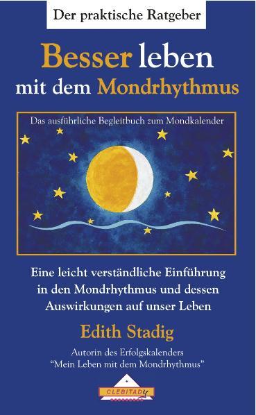 Besser leben mit dem Mondrhythmus