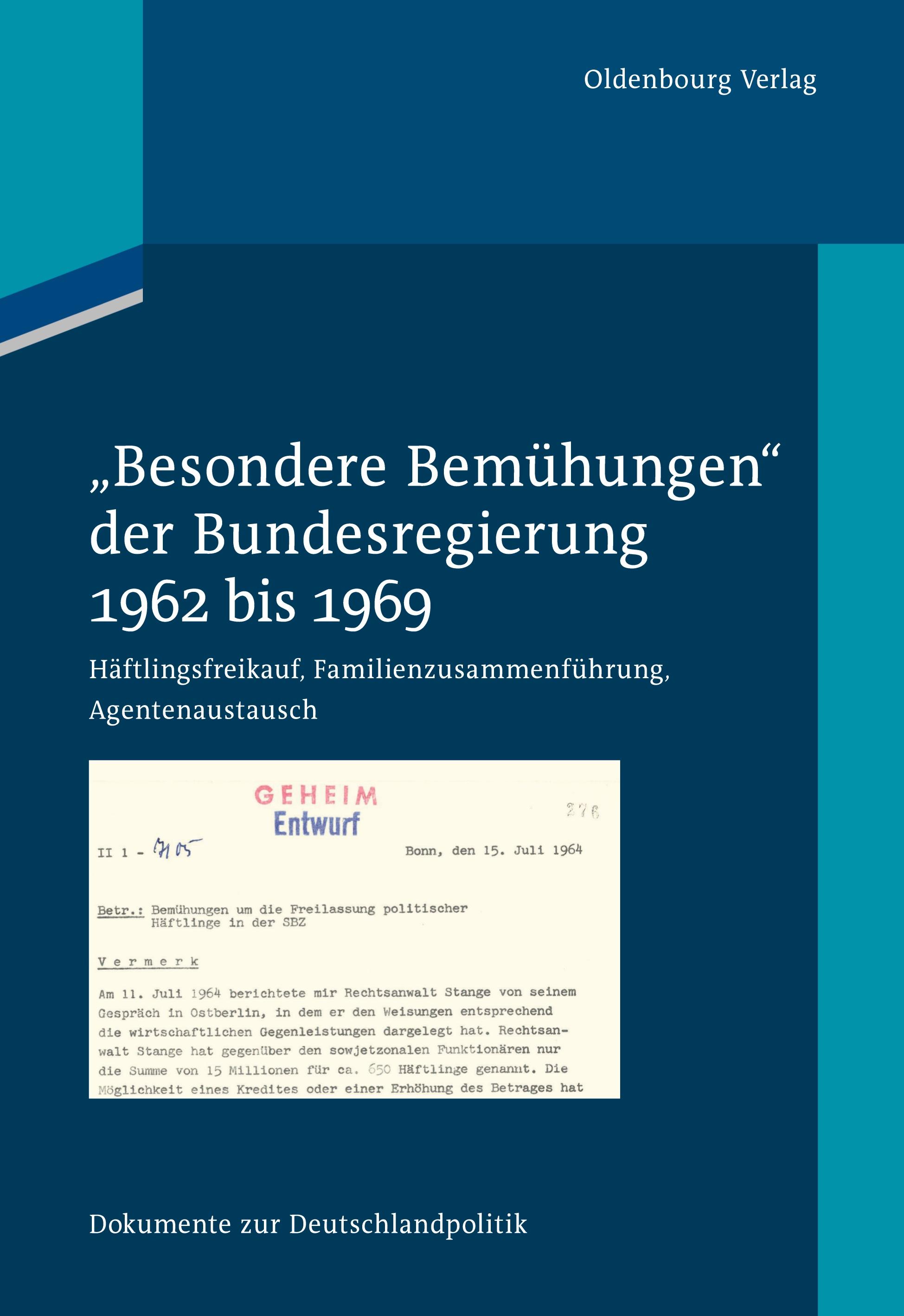 "Besondere Bemühungen" der Bundesregierung, Band 1: 1962 bis 1969