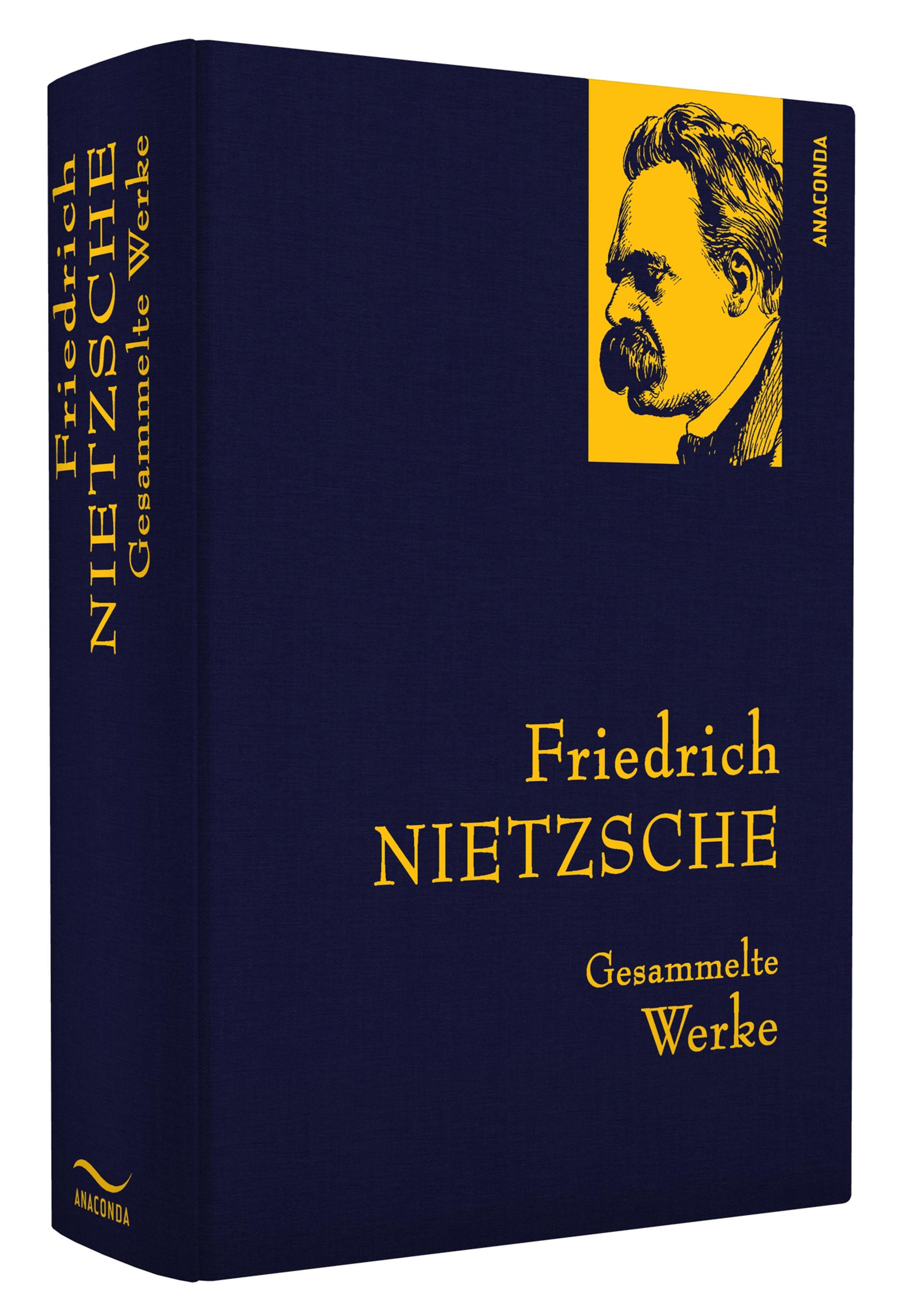 Friedrich Nietzsche - Gesammelte Werke