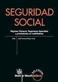 Seguridad Social : régimen general, regímenes especiales y prestaciones no contributivas