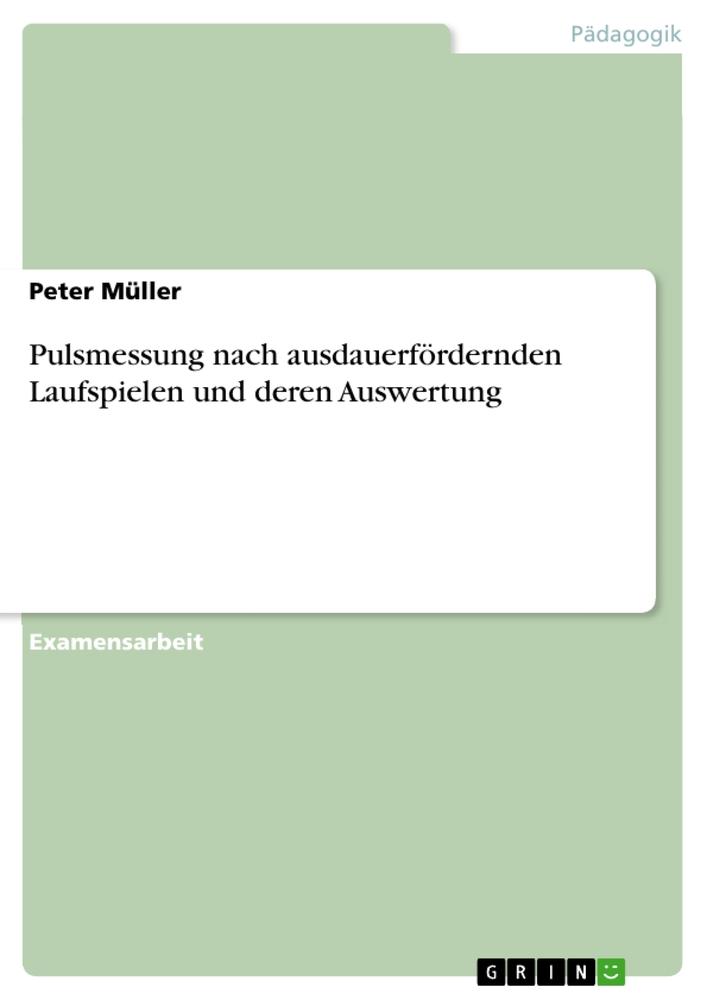 Pulsmessung nach ausdauerfördernden Laufspielen und deren Auswertung