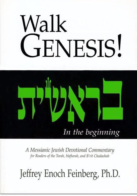 Walk Genesis: A Messianic Jewish Devotional Commentary