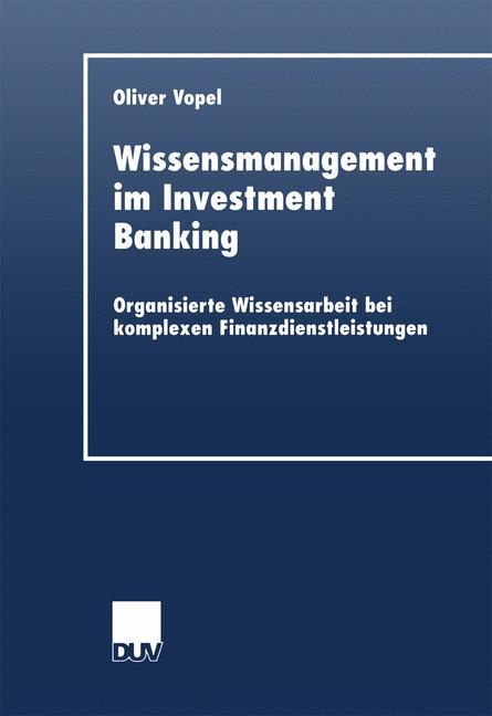 Wissensmanagement im Investment Banking