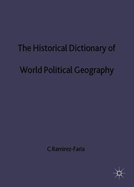 The Historical Dictionary of World Political Geography