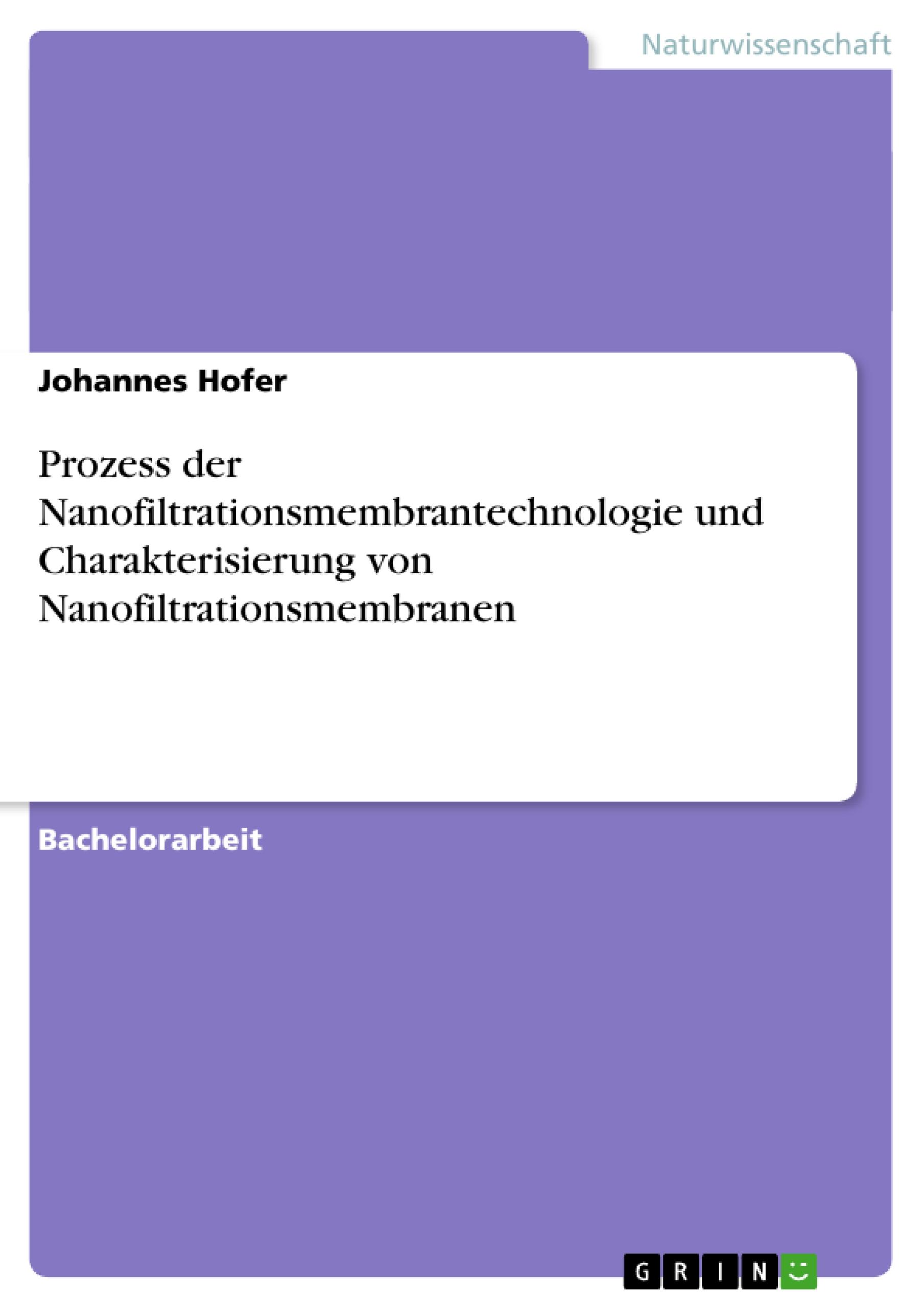 Prozess der Nanofiltrationsmembrantechnologie und Charakterisierung von Nanofiltrationsmembranen