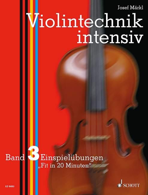 Violintechnik intensiv. Band 3. Violine