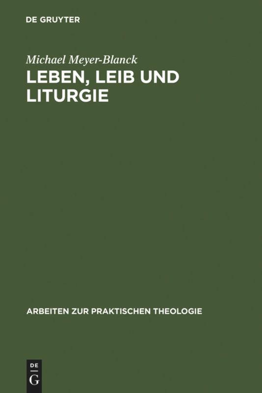 Leben, Leib und Liturgie