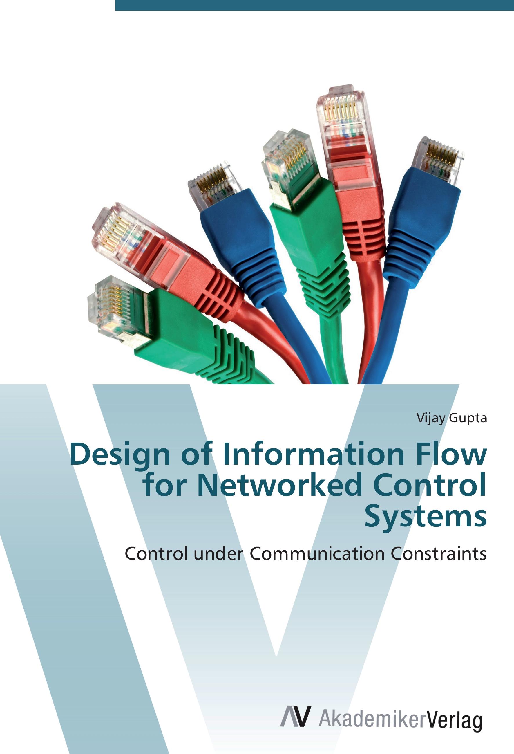 Design of Information Flow for Networked Control Systems