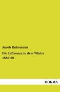 Die Influenza in dem Winter 1889-90