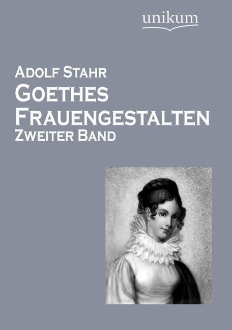 Goethes Frauengestalten