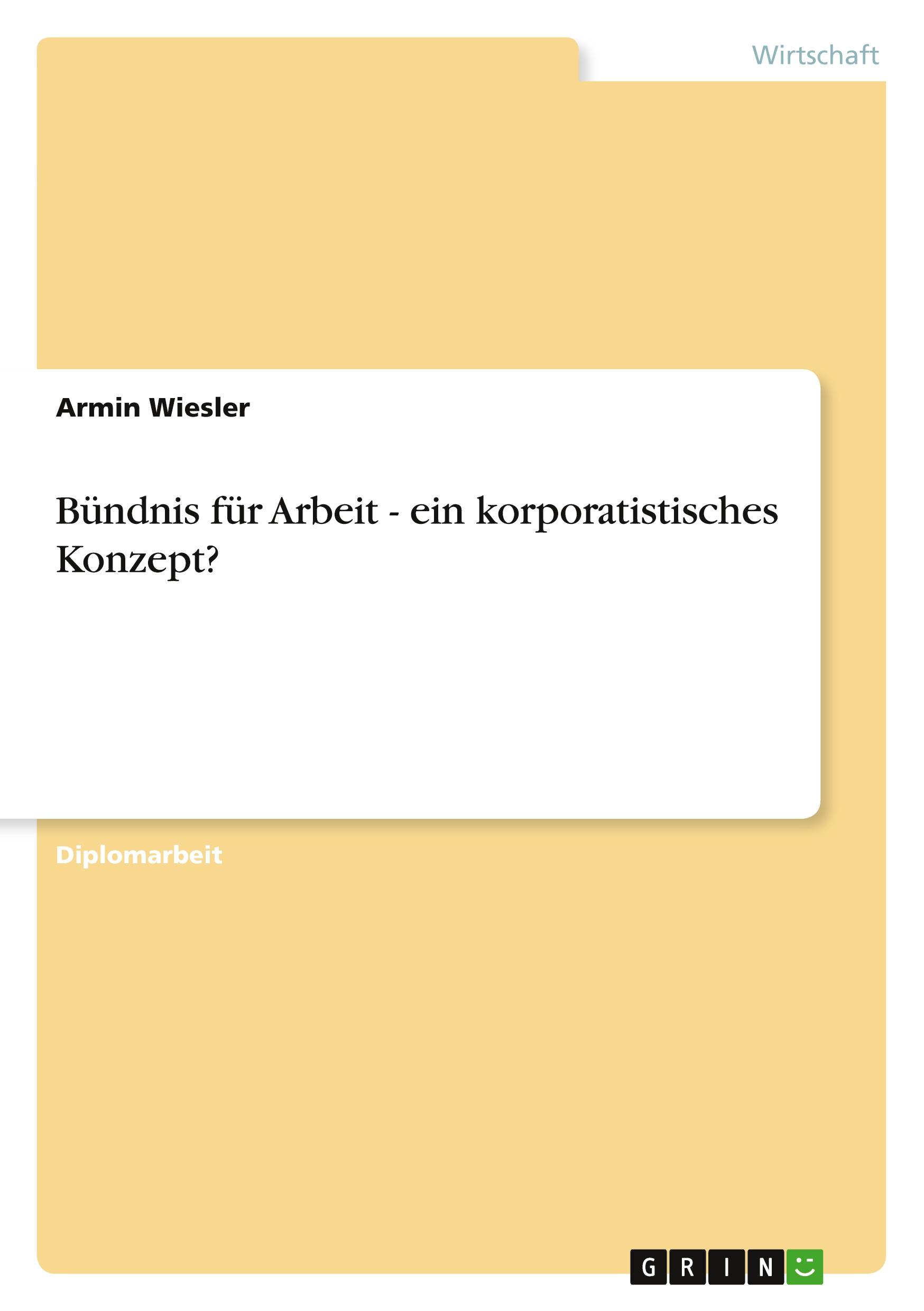 Bündnis für Arbeit - ein korporatistisches Konzept?