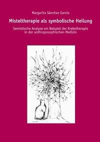 Misteltherapie als symbolische Heilung