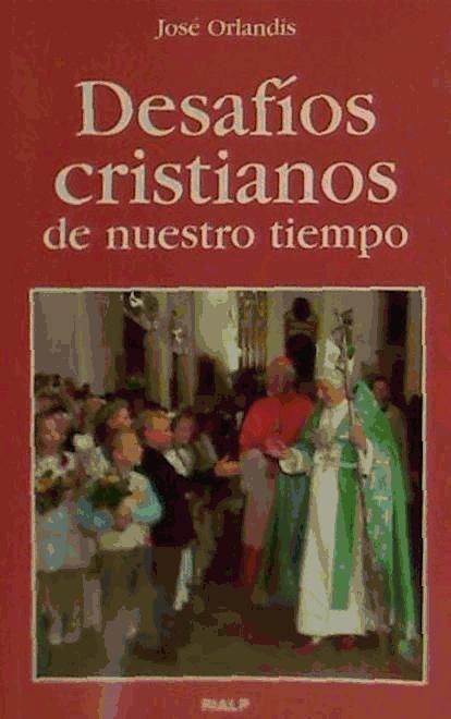 Desafíos cristianos de nuestro tiempo