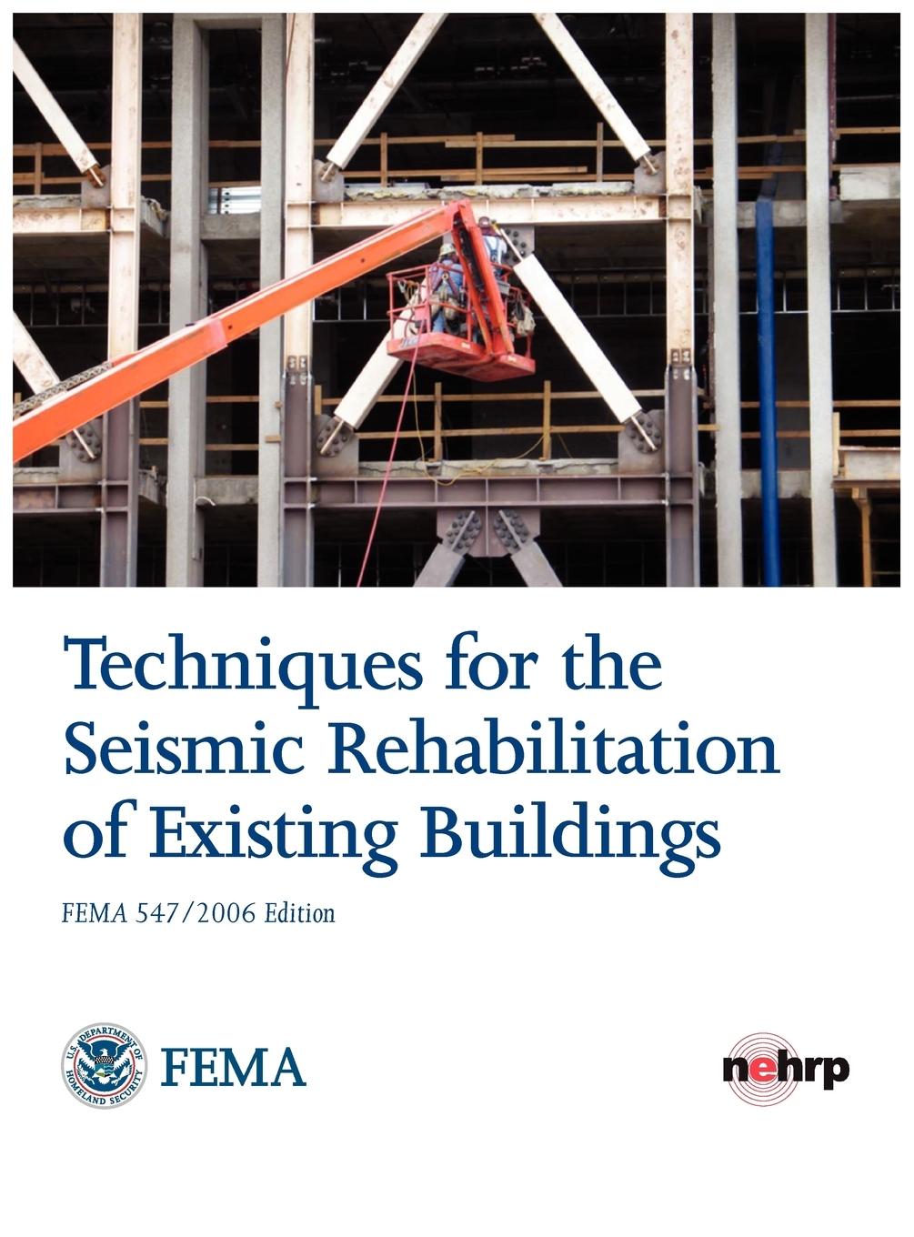 Techniques for the Seismic Rehabilitation of Existing Buildings (Fema 547 - October 2006)