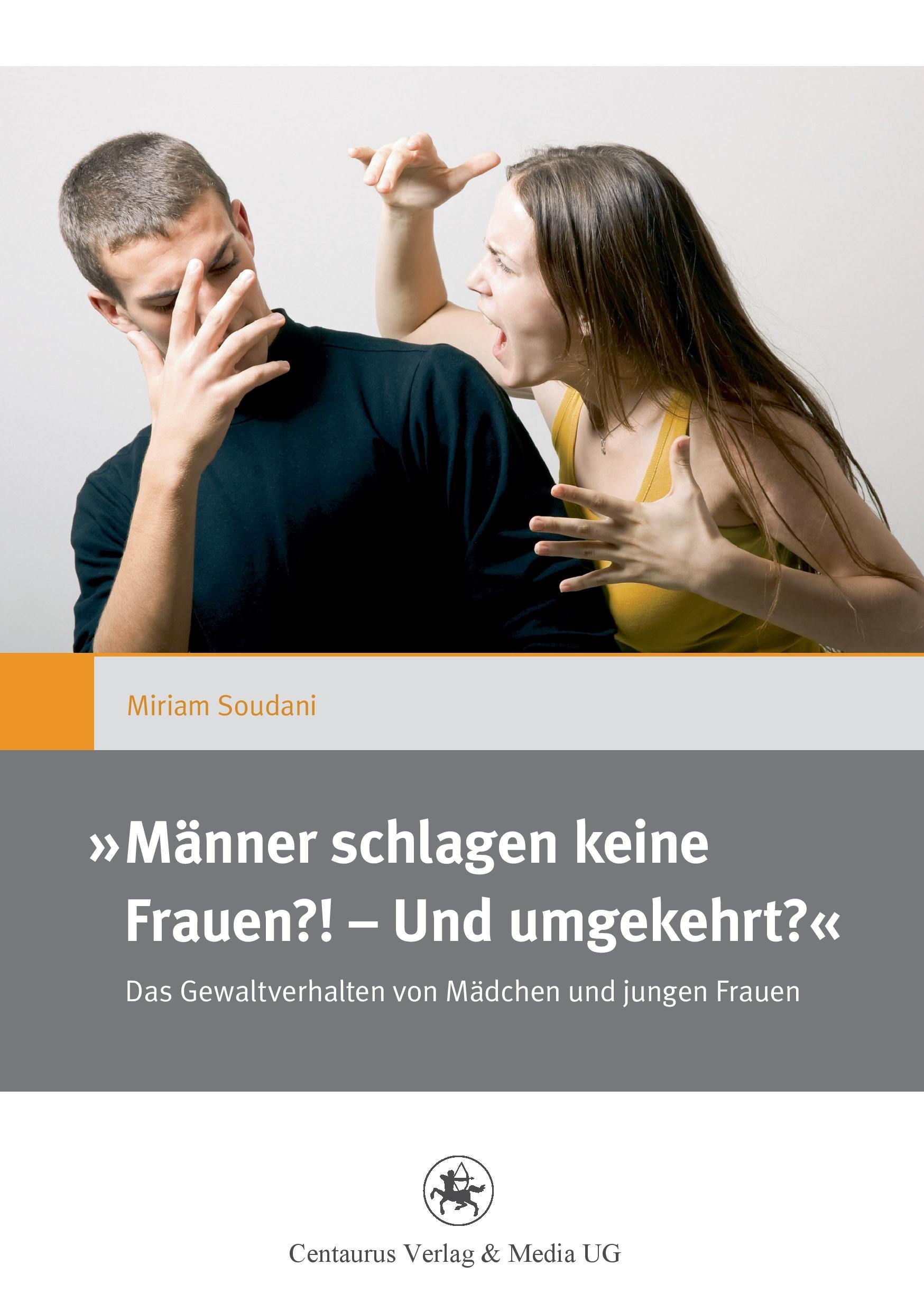 ,,Männer schlagen keine Frauen?! ¿ Und umgekehrt?¿