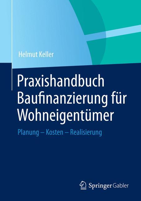 Praxishandbuch Baufinanzierung für Wohneigentümer