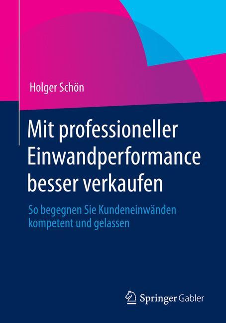 Mit professioneller Einwandperformance besser verkaufen