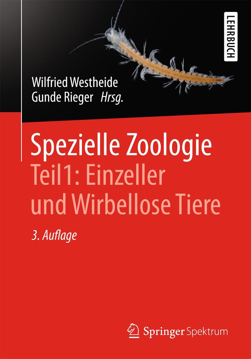 Spezielle Zoologie. Teil 1: Einzeller und Wirbellose Tiere