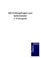 300 Prüfungsfragen zum Seilermeister