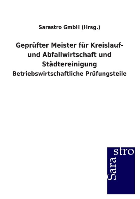 Geprüfter Meister für Kreislauf- und Abfallwirtschaft und Städtereinigung