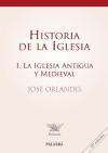 Historia de la iglesia I : la iglesia antigua y medieval