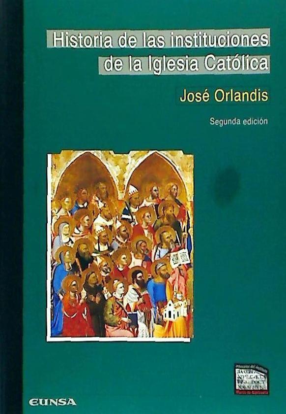 Historia de las insituciones de la Iglesia Católica