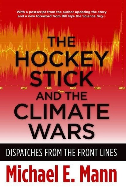 The Hockey Stick and the Climate Wars