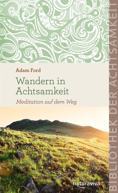 Wandern in Achtsamkeit