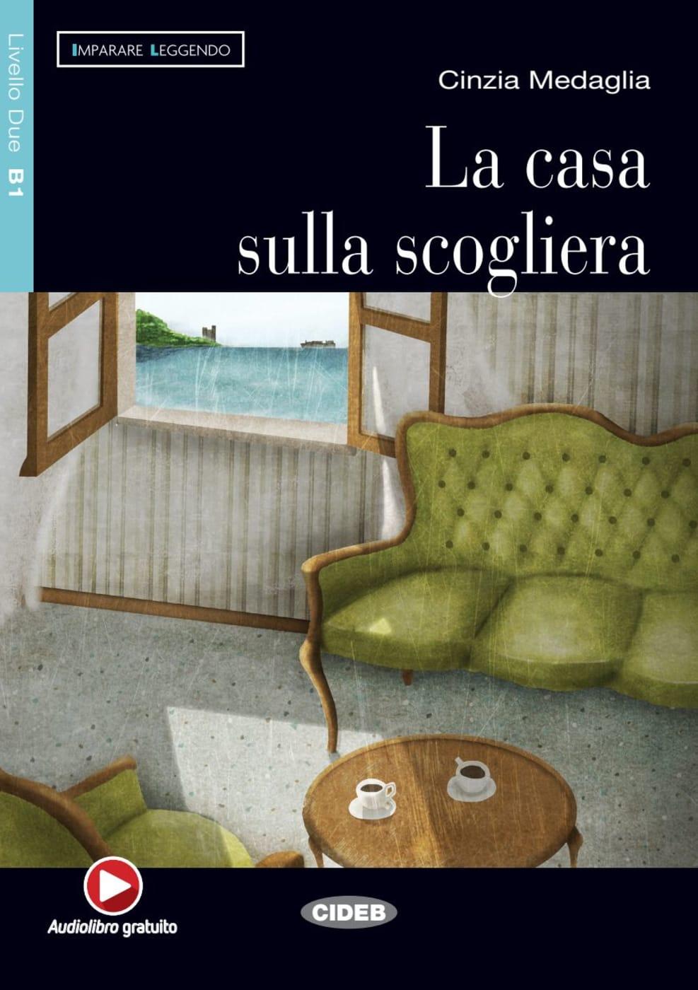 La casa sulla scogliera. Mit Audio-CD