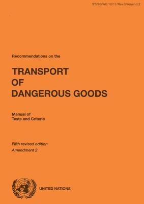 Recommendations on the Transport of Dangerous Goods: Manual of Tests and Criteria