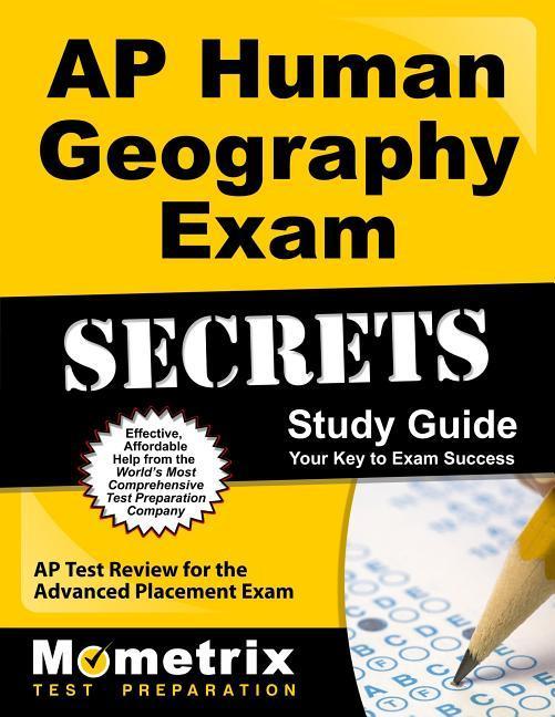 AP Human Geography Exam Secrets Study Guide: AP Test Review for the Advanced Placement Exam